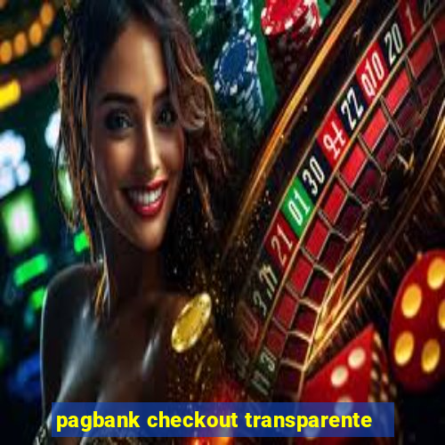 pagbank checkout transparente